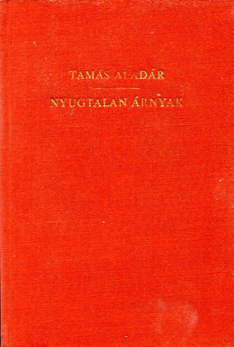 Tam�s Alad�r - Nyugtalan �rnyak