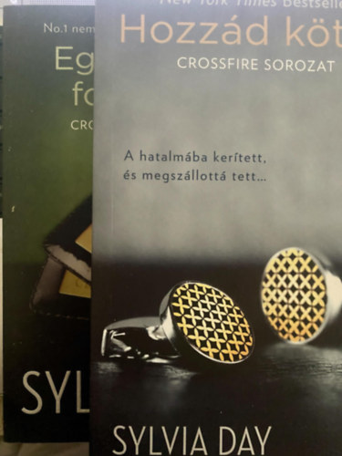 Sylvia Day - Crossfire sorozat 2 db. könyv.: Egymásba fonódva + Hozzád kötve