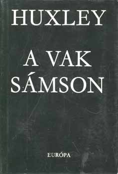 Aldous Huxley - A vak S�mson