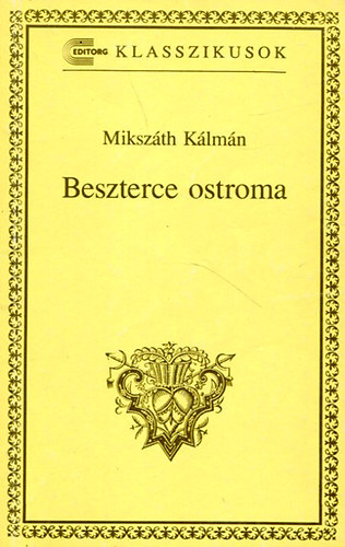 Mikszth Klmn - Beszterce ostroma