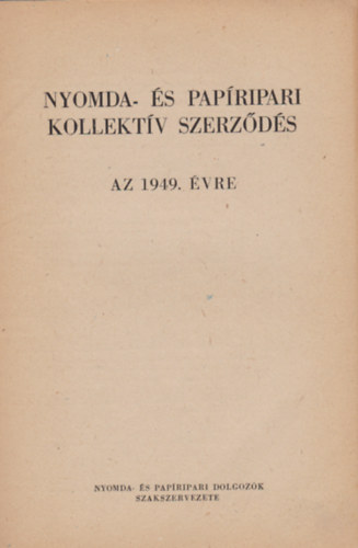 Nyomda- �s pap�ripari kollekt�v szerz�d�s az 1949. �vre