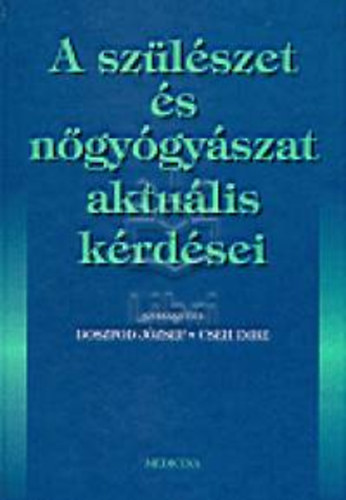 Doszpod-Cseh - A sz�l�szet �s n�gy�gy�szat aktu�lis k�rd�sei
