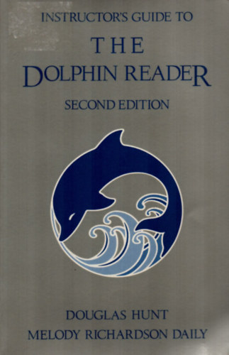 Douglas Hunt - The Dolphin Reader. (Second Edition.)