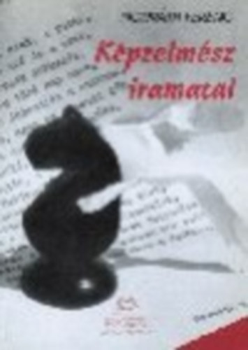Horváth Ferenc - Képzelmész iramatai (versek)