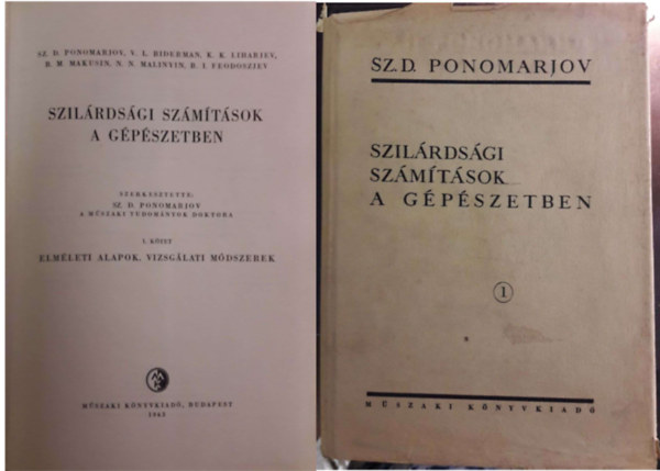 Sz. D. Ponomarjov - Szil�rds�gi sz�m�t�sok a g�p�szetben 1.- Elm�leti alapok, vizsg�lati m�dszerek