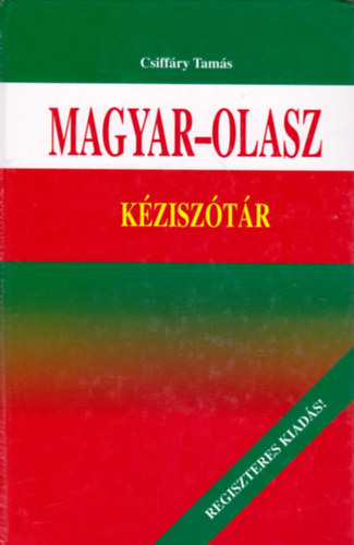 Csiffáry Tamás - Magyar-olasz kéziszótár (regiszteres kiadás)