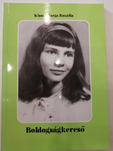 Kissn Varga Rozlia - Boldogsgkeres