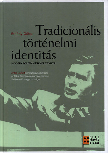 Erddy Gbor - Tradicionlis trtnelmi identits - Modern politikai eszmerendszer