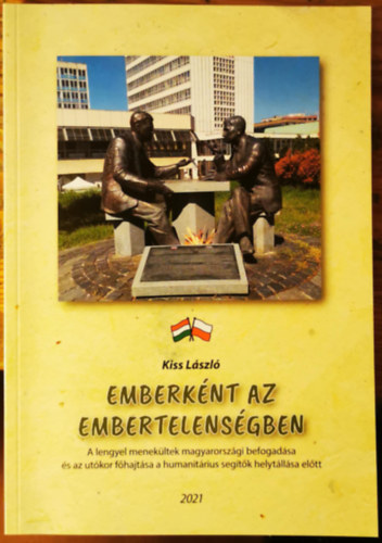 Kiss Lszl - Emberknt az embertelensgben