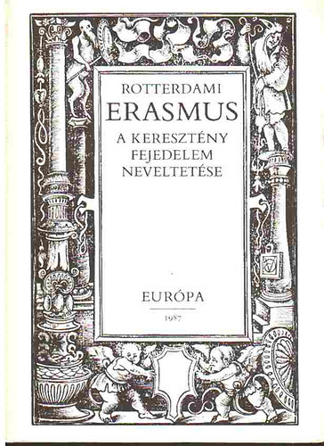 Csonka Ferenc  (ford.) - Rotterdami Erasmus - a keresztny fejedelem neveltetse