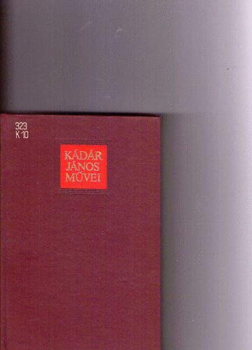 Kádár János - Kádár János művei I. 1956-1958.