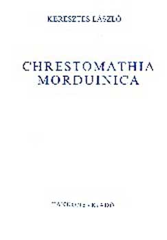 Keresztes Lszl - Chrestomathia Morduinica NT-41131