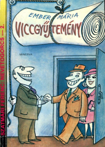 Ember Mria - Szatmri Ferenc - Nevetgrcs 2: Viccgyjtemny - Viccgyjtemny (Ember)