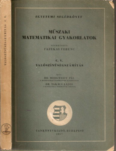 Dr.Medgyessy Pl - Dr.Takcs Lajos - Mszaki matematikai gyakorlatok C.V. - Valsznsgszmts
