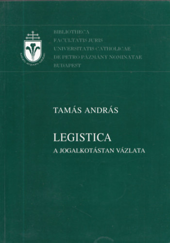 Tams Andrs - Legistica (A jogalkotstan vzlata)