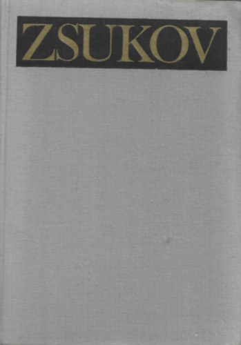 Zsukov - Eml�kek Gondolatok