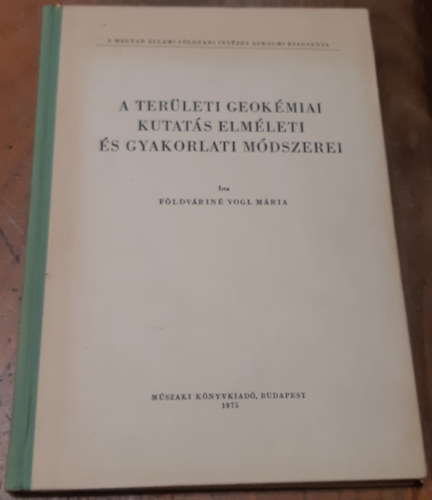 Fldvrin Vogl Mria - A terleti geokmiai kutats elmleti s gyakorlati mdszerei