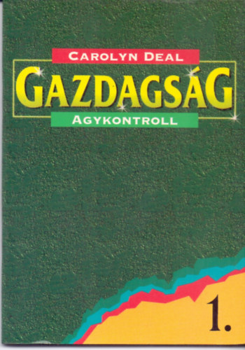 Carolyn Deal - Gazdagság