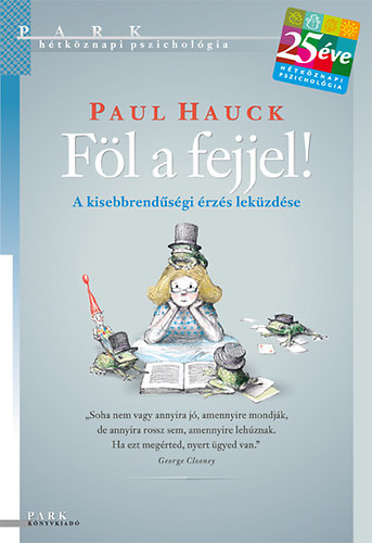Paul Hauck - Föl a fejjel! - A kisebbrendűségi érzés leküzdése