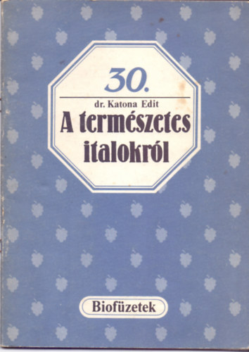 Dr. Katona Edit - A termszetes italokrl