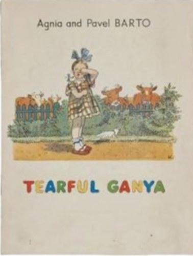 Agnia and Pavel Barto - Tearful Ganya