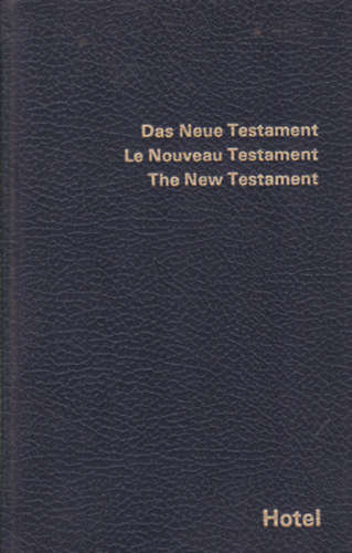 Das neue testament-Le nouveau testament-The new testament (�jsz�vets�g h�rom nyelven)