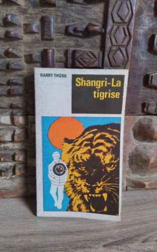 Hargittai Gy�rgy  Harry Th�rk (szerk.), Borb�s P�l (ford.) - Shangri-La tigrise (Der Tiger von Shangri-La) - Borb�s P�l ford�t�s�ban