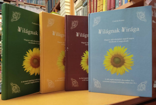 Czrn Eszter - 4 db Vilgnak virga: Tavasz + Nyr + sz + Tl - Magyar mveltsgnk naprl napra kicsiknek s nagyoknak