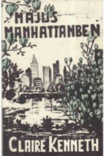 Claire Kenneth - Mjus Manhattanben (Negyedik kiads; Emigrcis kiads)