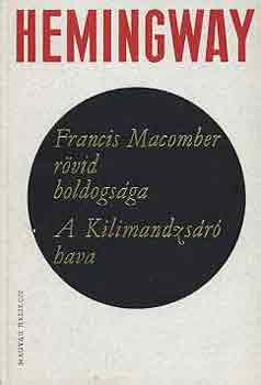 Ernest Hemingway - Francis Macomber r�vid boldogs�ga-A Kilimandzs�r� hava
