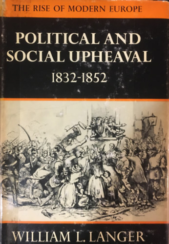 William L. Langer - Political and social upheaval, 1832-1852