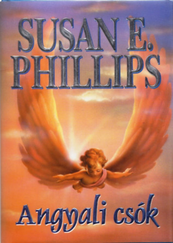 Susan Elizabeth Phillips - Angyali csk