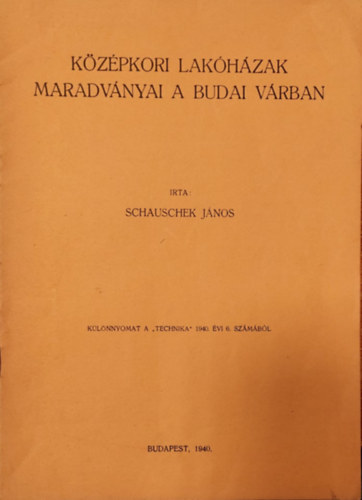 Kzpkori lakhzak maradvnyai a Budai Vrban (klnlenyomat)