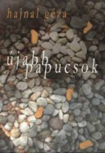 Hajnal Gza - jabb papucsok