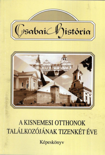 Mszros Zsuzsanna - A kisnemesi otthonok tallkozjnak tizenkt ve - Kpesknyv - Csabai Histria 7