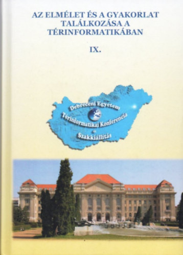 Szerk. Molnr Vanda va - Az elmlet s a gyakorlat tallkozsa a trinformatikban IX.