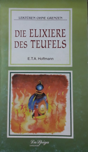 E. T. A. Hoffmann - Die Elixiere des Teufels