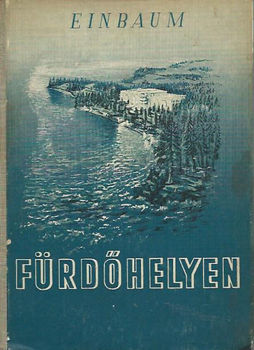 Fjodor Einbaum - F�rd�helyen