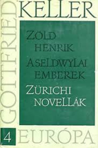 Gottfried Keller - Zürichi novellák
