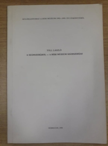 Töll László - A számszeríjról - A Déri Múzeum számszeríjai