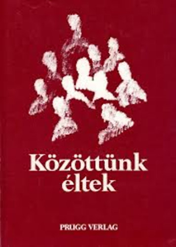 Benk Antal  (szerk.) - Kzttnk ltek