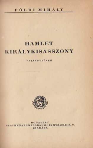 Fldi Mihly - Hamlet-Kirlykisasszony