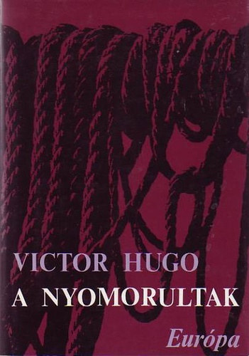 Victor Hugo - A nyomorultak II.