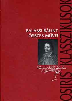 Balassi Blint - Balassi Blint sszes mvei