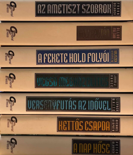 Allan Folsom, Andrew Goliszek, John J. Nance, Stephen White, Michael Ridpath, Peter Blauner Frank Delaney - 7 db a Világsikerek sorozatból