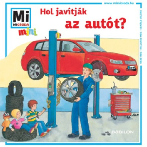 Stefanie Steinhorst - Hol javtjk az autt? - Mi micsoda mini