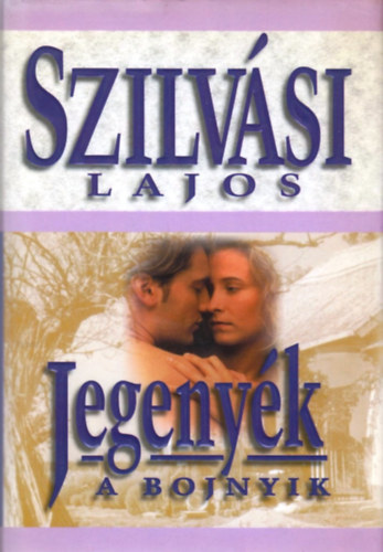 Szilvsi Lajos - Jegenyk: A bojnyik