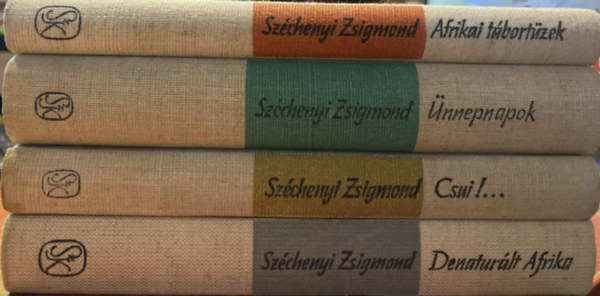 Széchenyi Zsigmond - 4 db Széchenyi Zsigmond mű: Afrikai tábortüzek + Ünnepnapok + Denaturált Afrika + Csui!...