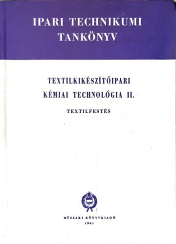 Gáspár Emma - Textilkikészítőipari kémiai technológia II. - Textilfestés