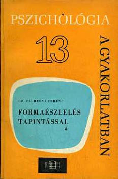 Dr. Pálhegyi Ferenc - Formaészlelés tapintással